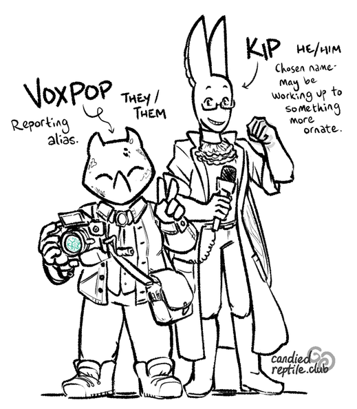 Voxpop and Kip, freelance reporters.